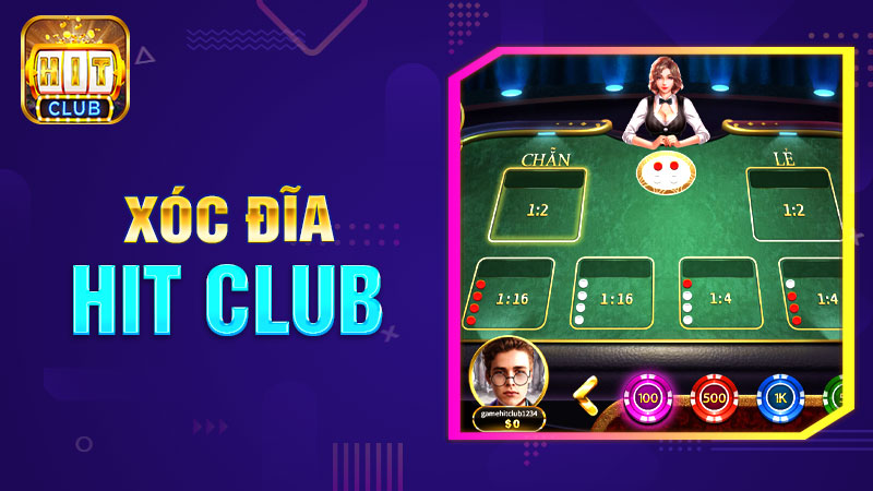 Cách chơi Xóc đĩa Hit Club - Trải nghiệm với luật chơi đổi thưởng