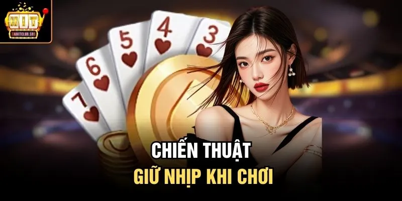 Chiến thuật giữ nhịp khi chơi