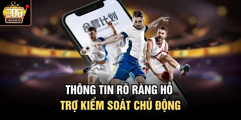 Thông tin rõ ràng hỗ trợ kiểm soát chủ động